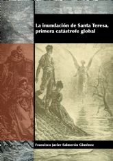 Presentacin del libro 'La inundacin de Santa Teresa, primera catstrofe global'