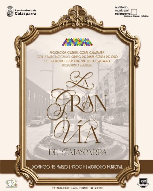 La zarzuela “La Gran Vía de Calasparra” llega al Auditorio Municipal en una versión única y muy local La zarzuela “La Gran Vía de Calasparra” llega al Auditorio Municipal en una versión única y muy local