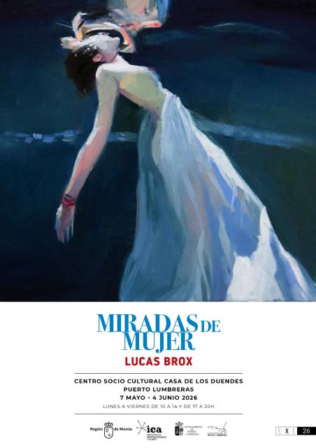 Puerto Lumbreras acogerá la exposición 'Miradas de mujer' del murciano Lucas Brox del 7 de mayo al 4 de junio Puerto Lumbreras acogerá la exposición 'Miradas de mujer' del murciano Lucas Brox del 7 de mayo al 4 de junio