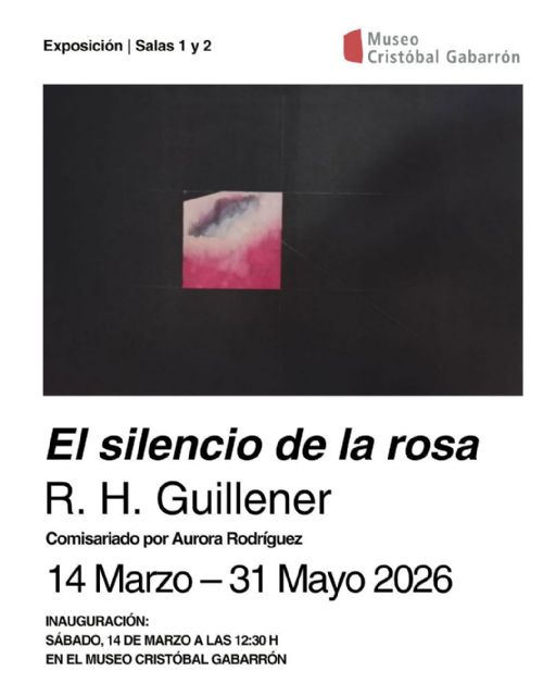 Cuando la filosofía se convierte en pintura: El Museo Cristóbal Gabarrón inaugura El silencio de la rosa, de R. H. Guillener Cuando la filosofía se convierte en pintura: El Museo Cristóbal Gabarrón inaugura El silencio de la rosa, de R. H. Guillener