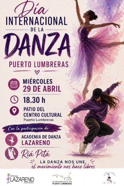 Puerto Lumbreras celebrará el Día Internacional de la Danza este miércoles, 29 de abril, en el patio del Centro Cultural Puerto Lumbreras celebrará el Día Internacional de la Danza este miércoles, 29 de abril, en el patio del Centro Cultural
