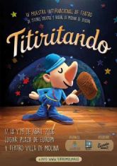 La cuarta edición de la Muestra Internacional de Teatro de Títeres, Objetos y Visual TITIRITANDO 2026 se celebra en Molina de Segura del 17 al 19 de abril La cuarta edición de la Muestra Internacional de Teatro de Títeres, Objetos y Visual TITIRITANDO 2026 se celebra en Molina de Segura del 17 al 19 de abril