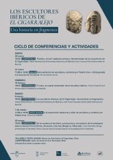 El Museo 'El Cigarralejo' ofrece un ciclo de conferencias y actividades en torno a la muestra sobre los escultores ibéricos El Museo 'El Cigarralejo' ofrece un ciclo de conferencias y actividades en torno a la muestra sobre los escultores ibéricos