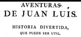 Ediciones Tres Fronteras recupera el clsico de la literatura murciana ‘Aventuras de Juan Luis’