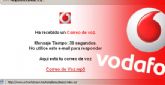 Un correo que pide abrir un supuesto mensaje de voz de Vodafone utiliza un troyano para hacerse con datos bancarios