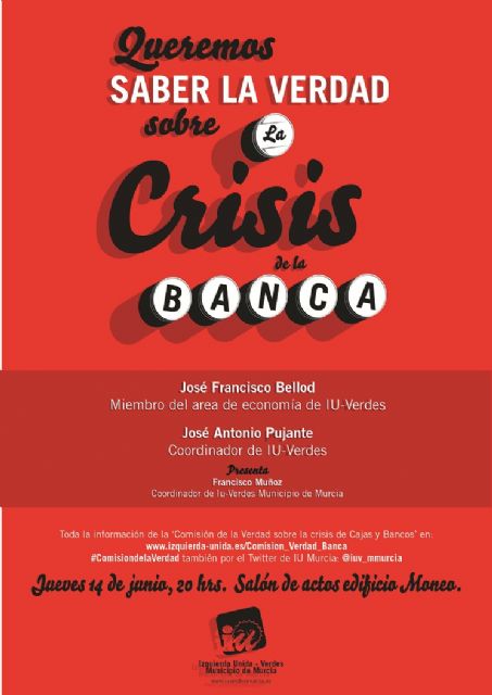 IU-Verdes celebra mañana un acto titulado Queremos saber la verdad sobre la crisis de la banca - 1, Foto 1