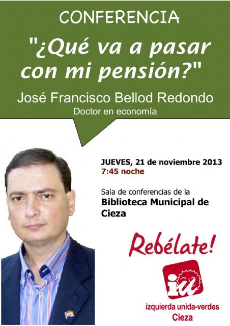 ¿Qué va a pasar con mi pensión?, nueva conferencia organizada por IU-Verdes de Cieza - 1, Foto 1