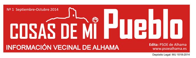 Arranca el nuevo boletín ‘Cosas de mi Pueblo’, editado por el PSOE de Alhama - 1, Foto 1