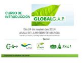 ASAJA Murcia acerca la certificacin GLOBAL G.A.P. al sector agroalimentario murciano