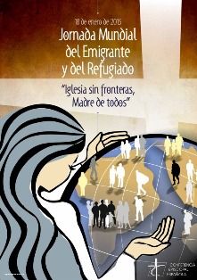 “Iglesia sin fronteras, madre de todos”, Jornada Mundial del Emigrante y el Refugiado - 1, Foto 1