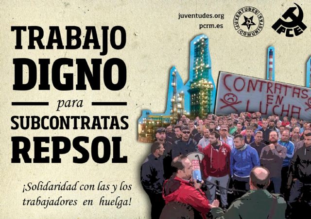 El Partido y las Juventudes Comunistas en la Región de Murcia apoyan la huelga en las empresas auxiliares de REPSOL - 1, Foto 1