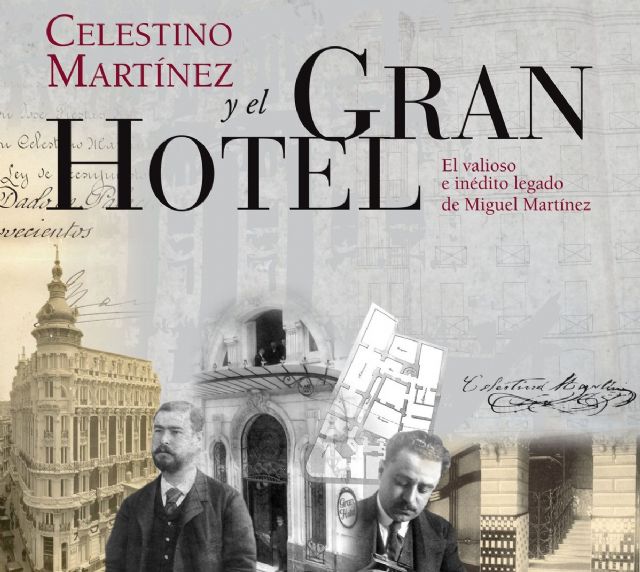 El Gran Hotel celebra su centenario con una exposición en el Palacio Consistorial - 1, Foto 1