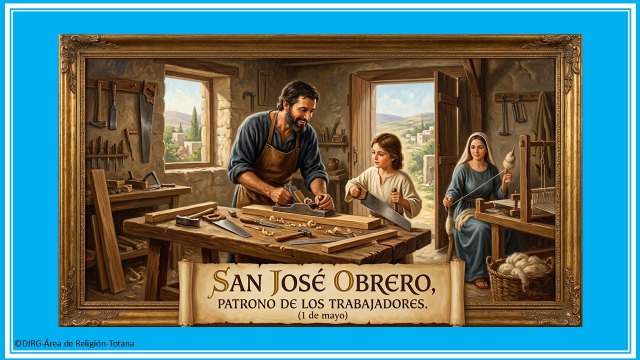 San José Obrero, patrono de los trabajadores. (1 de mayo) San José Obrero, patrono de los trabajadores. (1 de mayo)