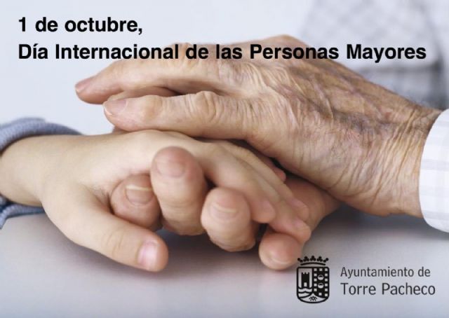 Torre Pacheco se suma al “Día Internacional de las Personas Mayores” - 1, Foto 1