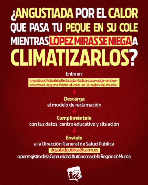 IU-Verdes lanza una campaña ciudadana para exigir aulas seguras frente al calor en la Región de Murcia IU-Verdes lanza una campaña ciudadana para exigir aulas seguras frente al calor en la Región de Murcia