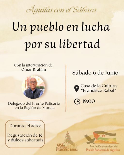 Águilas acogerá un acto de solidaridad con el pueblo saharaui el próximo 6 de junio Águilas acogerá un acto de solidaridad con el pueblo saharaui el próximo 6 de junio