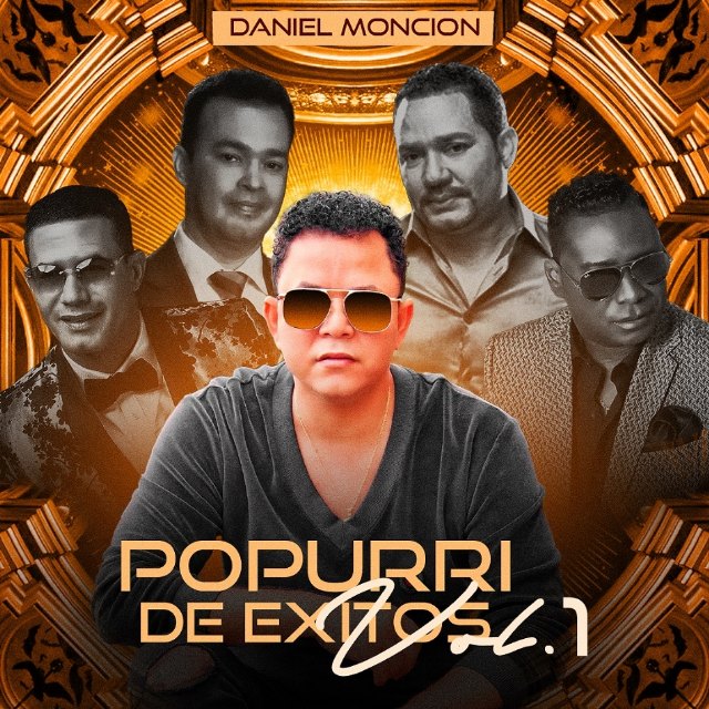 Daniel Monción presenta Popurrí de Éxitos Vol. 1: Una Celebración de sus Logros en la Bachata - 1, Foto 1