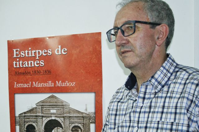 La Feria del Libro de Puertollano, se adentra en la historia de Almadén de la mano de Ismael Mansilla y su novela Estirpe de Titanes - 1, Foto 1