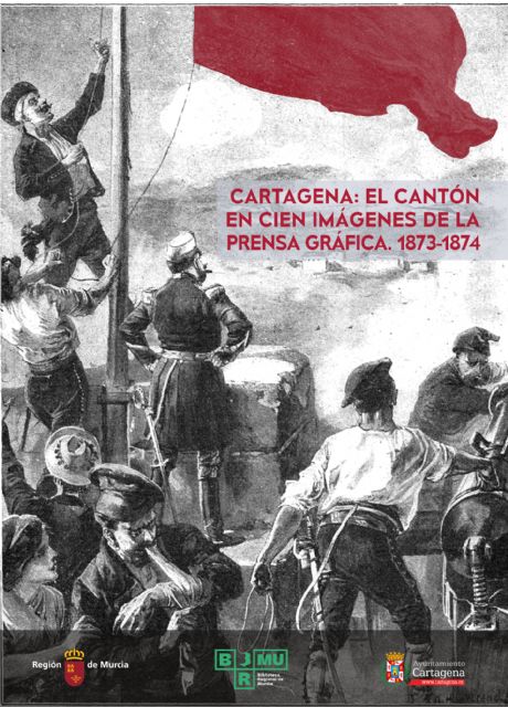 La Comunidad muestra en la Biblioteca Regional una exposición sobre la rebelión cantonal de Cartagena - 1, Foto 1