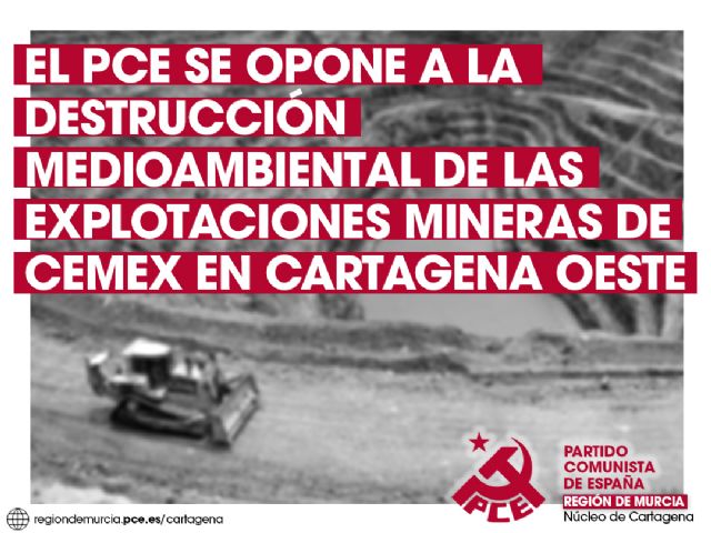 El PCE se opone a la destrucción medioambiental de las explotaciones mineras de CEMEX en la zona de Cartagena Oeste - 2, Foto 2