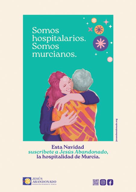 Somos hospitalarios. Somos murcianos la nueva campaña de Navidad de la Fundación Jesús Abandonado - 1, Foto 1