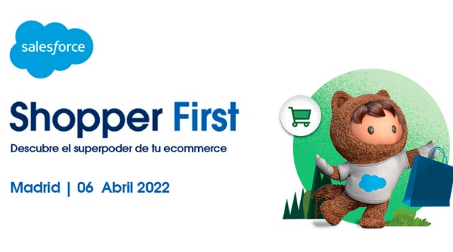 Salesforce muestra el ecommerce del futuro en Shopper First Madrid 2022 - 1, Foto 1