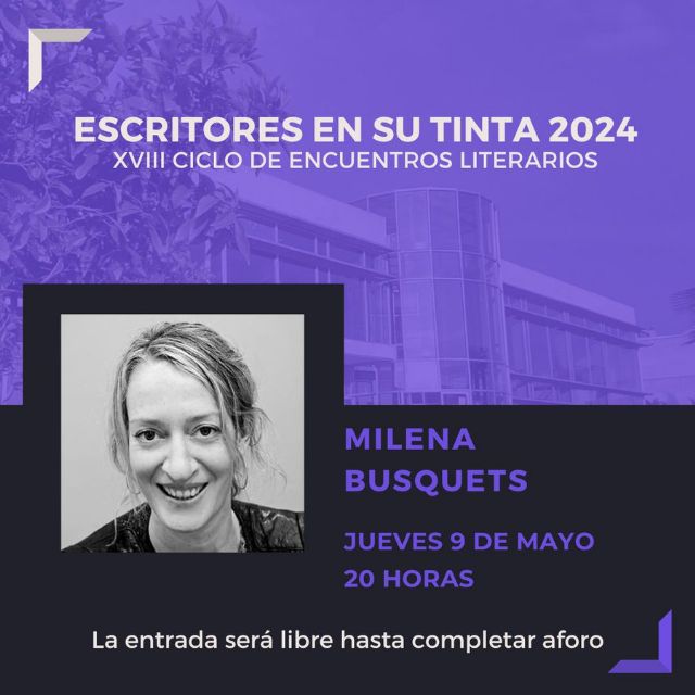 Milena Busquets clausurará Escritores en su tinta el próximo jueves 9 de mayo - 1, Foto 1