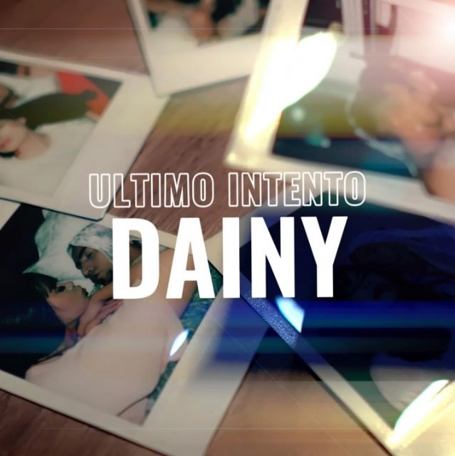 Dainy estrena el videoclip del sencillo “Mi último intento” - 1, Foto 1