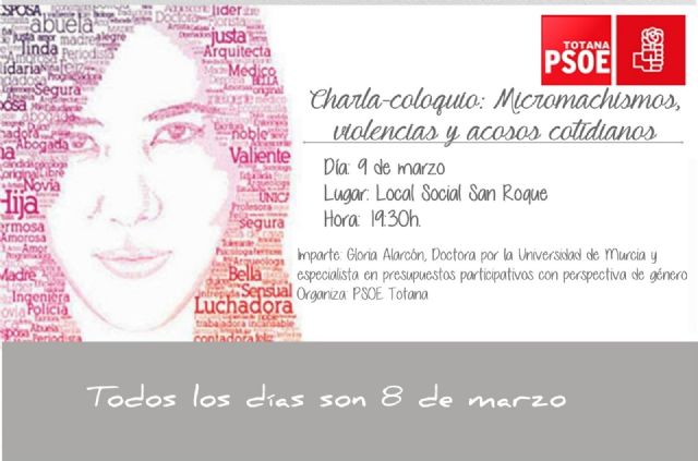 El PSOE organiza la charla-coloquio Micromachismos, violencias y acosos cotidianos con motivo del 8 de marzo - 1, Foto 1