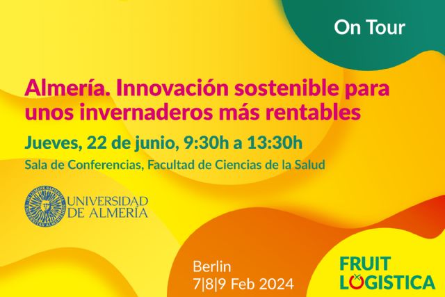 FRUIT LOGISTICA llega a Almería y Murcia con dos jornadas sobre innovación sostenible - 1, Foto 1