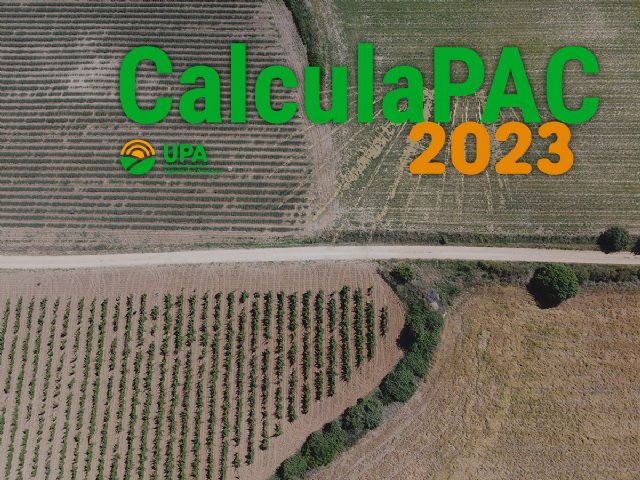 UPA lanza una herramienta para que los agricultores sepan con antelación lo que percibirán en la PAC 2023 - 1, Foto 1