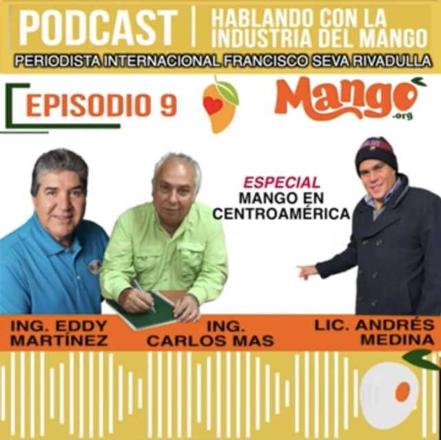 National Mango Board se enfoca en el mango en Centroamérica en su Pocast Hablando con la Industria del Mango - 1, Foto 1