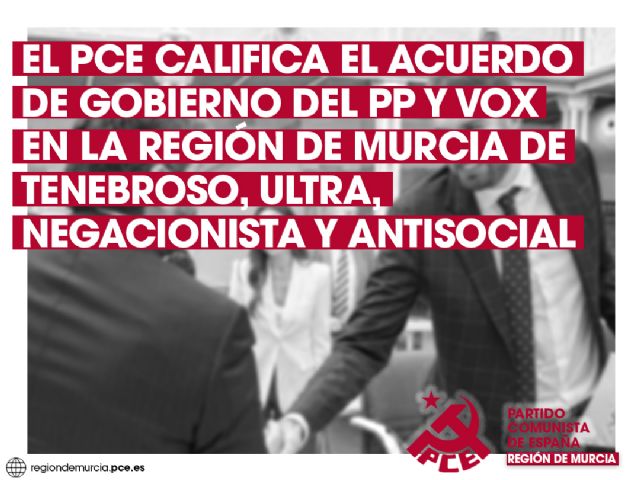 El PCE califica el acuerdo de gobierno del PP y VOX en la Región de Murcia de tenebroso, ultra, negacionista y antisocial - 2, Foto 2