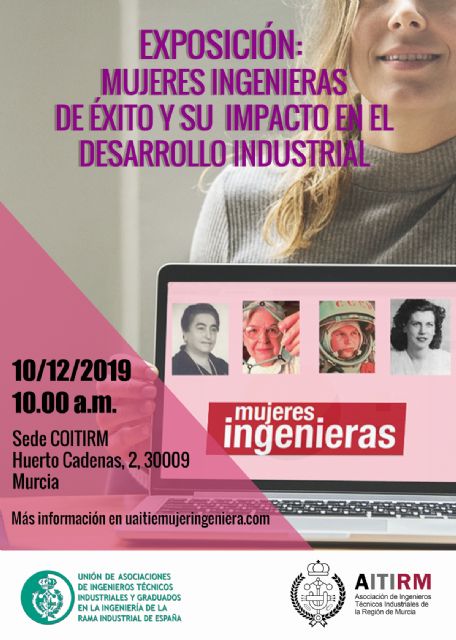 El Colegio de Ingenieros Técnicos Industriales de la Región de Murcia inaugura la exposición Mujeres Ingenieras de éxito - 1, Foto 1