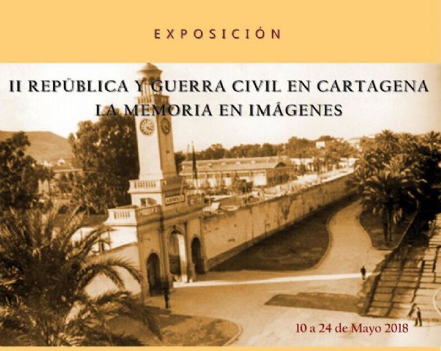 El Luzzy exhibira una muestra con imagenes de la II Republica y la Guerra Civil en Cartagena - 1, Foto 1