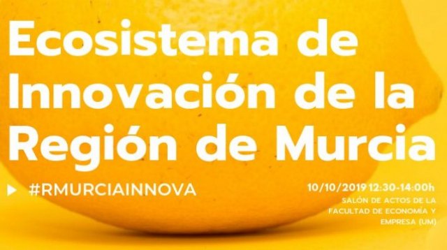 La UMU acoge el acto de presentación de los resultados del estudio ´Ecosistema de Innovación de la Región de Murcia´ - 1, Foto 1