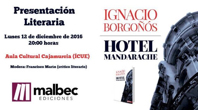 Ignacio Borgoñós presenta `Hotel Mandarache´, una novela ambientada en Cartagena durante la época del Modernismo - 2, Foto 2