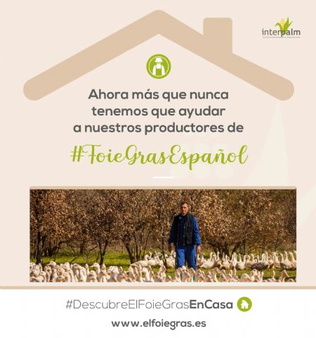 Interpalm lanza la campaña #Descubre ElFoieGrasEnCasa para fomentar su consumo en casa - 1, Foto 1