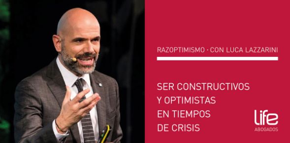 Razoptimismo: Ser constructivo y optimista en tiempo de crisis con Luca Lazzarini y Life Abogados - 1, Foto 1