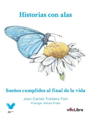 ´Historias con alas. Sueños cumplidos al final de la vida´ - 1, Foto 1