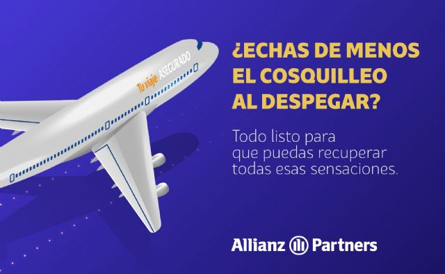 Allianz Partners lanza la campaña ‘Tu Viaje asegurado’, para devolver confianza a los viajeros - 1, Foto 1