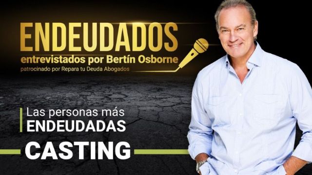 Bertín Osborne estrena ‘Endeudados’, junto con Repara tu Deuda lderes en La Ley de la Segunda oportunidad - 1, Foto 1