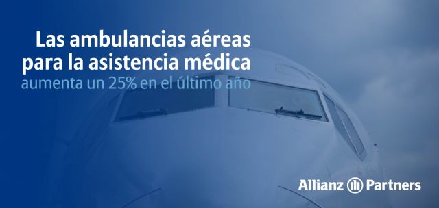 Las ambulancias aéreas para asistencia mdica aumentan en un 25% en el último año, segn Allianz Partners - 1, Foto 1