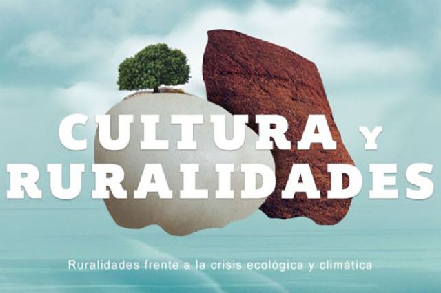 Cultura y Deporte celebra el IV Foro Cultura y Ruralidades bajo el lema ´Ruralidades frente a la crisis ecológica y climática´ - 1, Foto 1