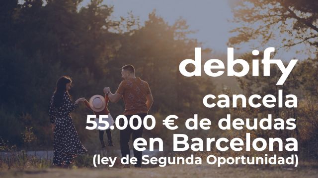 Debify consigue cancelar 55.000€ de deuda a un matrimonio en Barcelona con la Ley de Segunda Oportunidad - 1, Foto 1