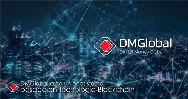 DMGlobal crea un ecosistema basado en tecnología Blockchain - 1, Foto 1