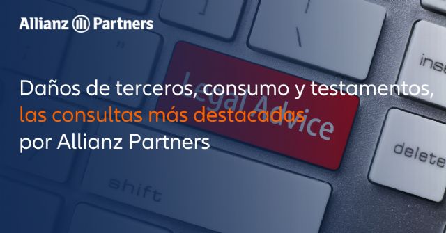 Daños de terceros, consumo y testamentos, las consultas más destacadas por Allianz Partners - 1, Foto 1