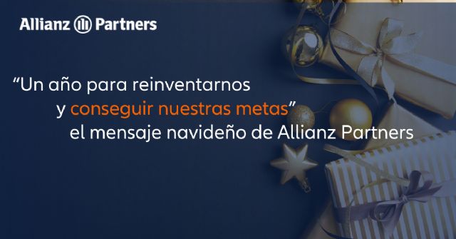 Un año para reinventarnos y conseguir nuestras metas, el mensaje navideño de Allianz Partners - 1, Foto 1