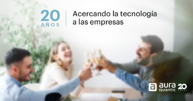 AuraQuantic cumple 20 años acercando la tecnología a las empresas - 1, Foto 1