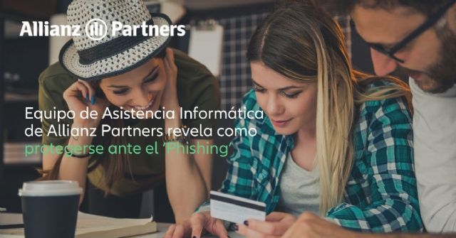 Equipo de Asistencia Informática de Allianz Partners revela como protegerse ante el ‘Phishing’ - 1, Foto 1